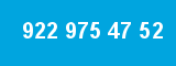 922 975 47 52